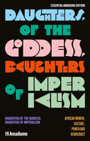 Daughters of the Goddess, Daughters of Imperialism : African Women, Culture, Power and Democracy-9781350509115