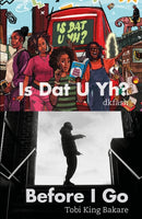 Housemates Returns : Is Dat U Yh?; Before I Go-9781350510814