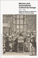 Women and Transnational Cultural Exchange : 1550-1850-9781350512283
