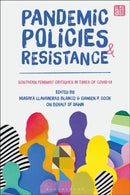 Pandemic Policies and Resistance : Southern Feminist Critiques in Times of Covid-19-9781350513617