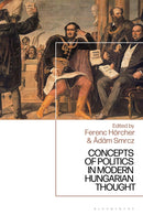 Concepts of Politics in Modern Hungarian Thought-9781350513938
