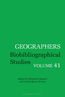 Geographers : Biobibliographical Studies, Volume 41-9781350515680