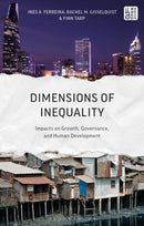 Dimensions of Inequality : Impacts on Growth, Governance, and Human Development-9781350516915