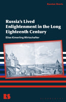Russia’s Lived Enlightenment in the Long Eighteenth Century
