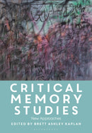Critical Memory Studies : New Approaches-9781350519701
