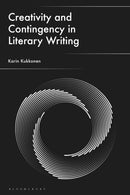 Creativity and Contingency in Literary Writing-9781350522664