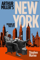 Arthur Miller's New York : Visions of the City-9781350524750