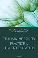 Trauma-Informed Practice in Higher Education-9781350525016