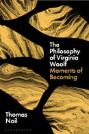 The Philosophy of Virginia Woolf : Moments of Becoming-9781350526051