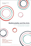 Multimodality and the Arts : Creative and Performative Processes as Intersemiotic Translation-9781350526150