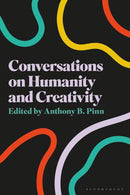Conversations on Humanity and Creativity-9781350527164