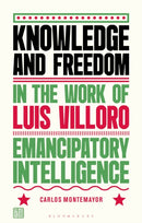 Knowledge and Freedom in the Work of Luis Villoro