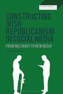 Constructing Irish Republicanism in Social Media