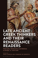 Late Ancient Greek Thinkers and Their Renaissance Readers