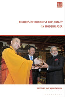 Figures of Buddhist Diplomacy in Modern Asia-9781350530126