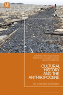 Cultural History and the Anthropocene : Old Turns, New Encounters-9781350532601