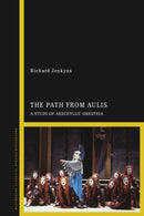 The Path from Aulis : A Study of Aeschylus' Oresteia-9781350534483