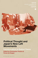 Political Thought and Japan's New Left Movements : Transformations in Radical Theory-9781350534681