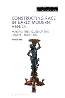 Constructing Race in Early Modern Venice
