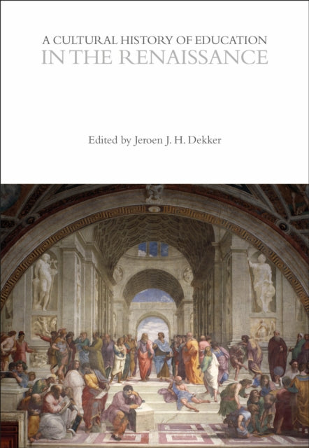 A Cultural History of Education in the Renaissance-9781350536999