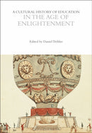 A Cultural History of Education in the Age of Enlightenment-9781350537040