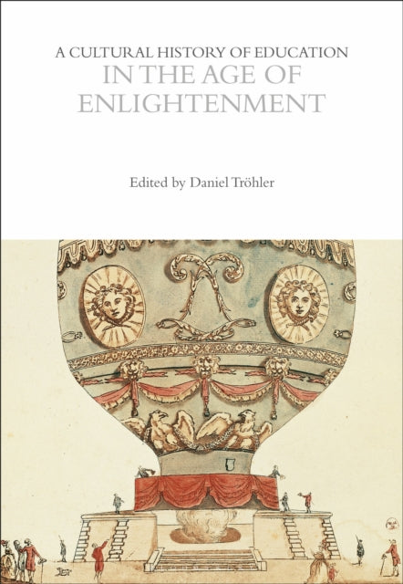 A Cultural History of Education in the Age of Enlightenment-9781350537040