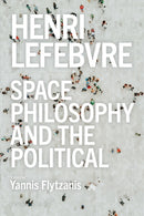 Henri Lefebvre - Space, Philosophy and the Political