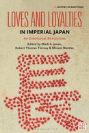 Loves and Loyalties in Imperial Japan