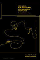Non-seeing, Non-thinking and Non-learning in Governance
