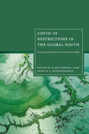 Covid-19 Restrictions in the Global South : Accelerating Inequalities, Worsening Human Rights-9781350542365