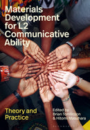 Materials Development for L2 Communicative Ability : Theory and Practice-9781350548930