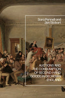 Auctions and the Consumption of Second-Hand Goods in Georgian England-9781350549098