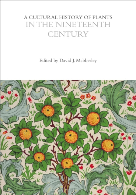 A Cultural History of Plants in the Nineteenth Century-9781350550629