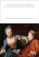 A Cultural History of Chemistry in the Eighteenth Century-9781350552142