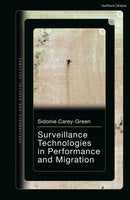 Surveillance Technologies in Performance and Migration-9781350556997