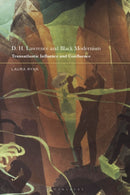 D. H. Lawrence and Black Modernism : Transatlantic Influence and Confluence-9781350557321