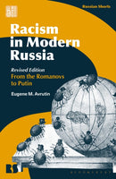 Racism in Modern Russia - Revised Edition : From the Romanovs to Putin-9781350557659