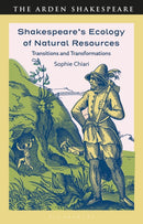 Shakespeare's Ecology of Natural Resources : Transitions and Transformations-9781350559066
