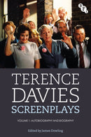 Terence Davies Screenplays, Volume 1 : Autobiography and Biography-9781350559448
