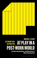 At Play in a Post-Work World