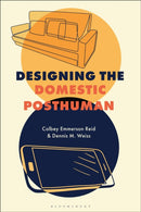 Designing the Domestic Posthuman-9781350566798