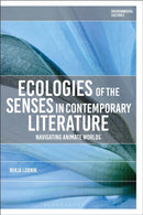 Ecologies of the Senses in Contemporary Literature