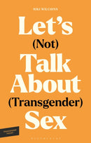 Let''s (Not) Talk About (Transgender) Sex