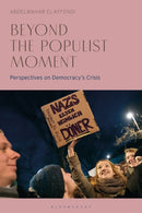 Beyond the Populist Moment : Perspectives on Democracy's Crisis-9781350574755