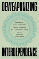 Deweaponizing Interdependence