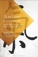 Qi as Lived Experience : Breath, Wind, Potency, and Mind in Chinese Thought-9781350575806