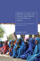 Modern Slavery and Human Trafficking in the Horn of Africa : Towards a More Socio-economically Informed Development Discourse-9781350579149