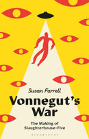 Vonnegut's War : The Making of Slaughterhouse-Five-9781350580008