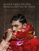 Queer Fashion and Masculinities in India
