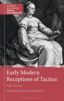 Early Modern Receptions of Tacitus : High Tacitism-9781350592995